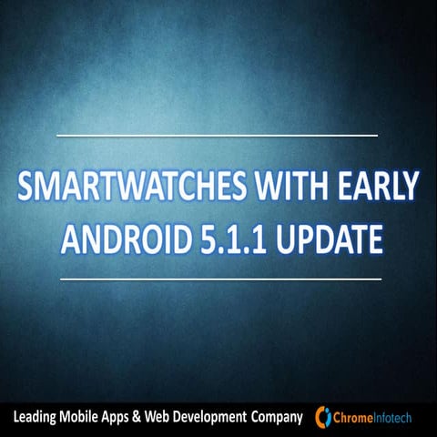 Android Wear Smartwatches With Lollipop 5.1.1 Update