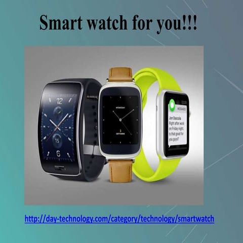 Smart Watch for you!!!