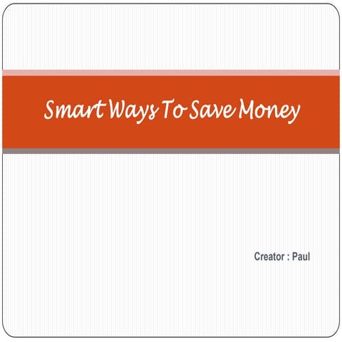 Smart ways to save money