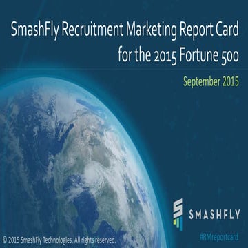 SmashFly Recruitment Marketing Report Card for the 2015 Fortune 500 