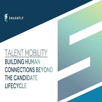 Talent Mobility: Building Human Connections Beyond the Candidate Lifecycle