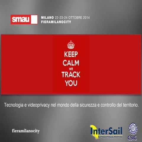 Smau 2014- Keep calm & we track you - Giorgio Pedrazzi - Massimiliano Redolfi