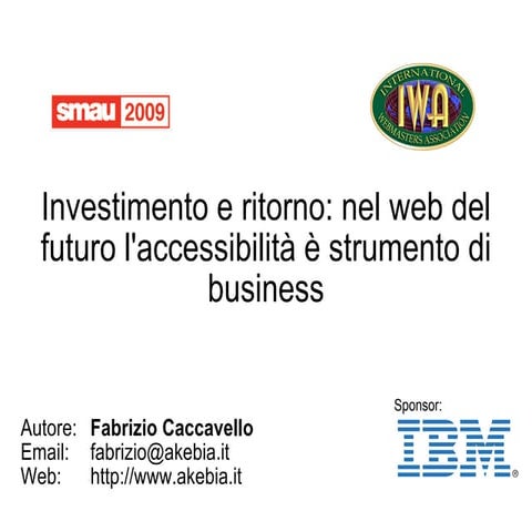 Workshop Smau09: "Nel web del futuro l'accessibilità è strumento di business"