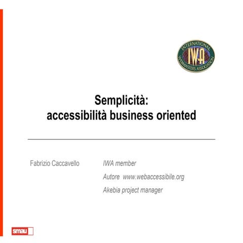 Semplicità: accessibilità business oriented
