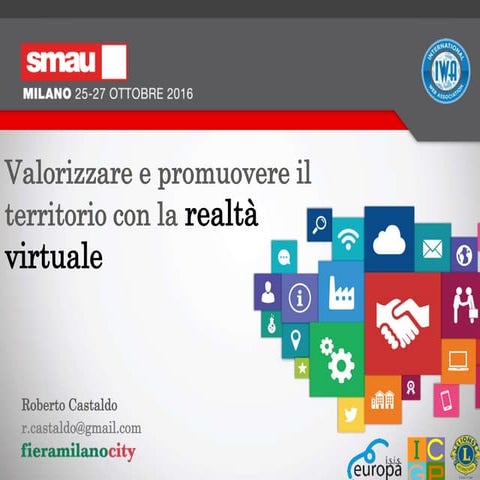 Valorizzare e promuovere il territorio con la realtà virtuale - Smau 2016 
