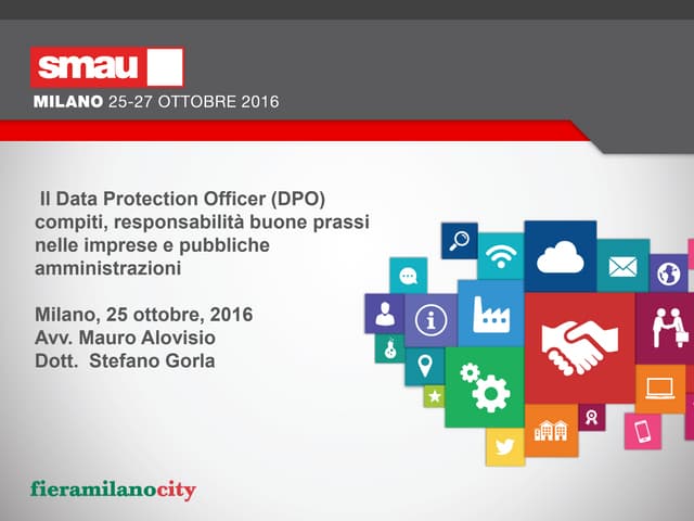 Smau 2016 seminario privacy:  Data Protection Officer,  seminario alovisio go...