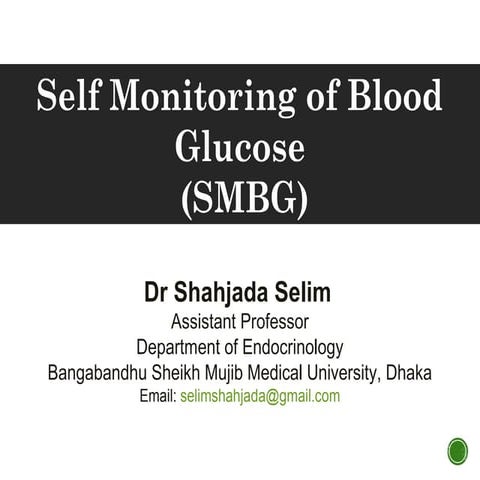 SMBG by Dr Shahjada Selim