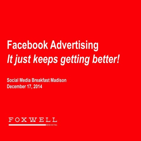Facebook Advertising: It Just Keeps Getting Better