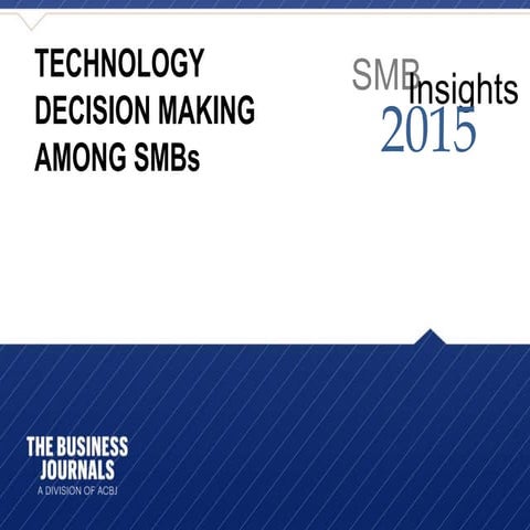 Smb technology decision makers acbj july 2015