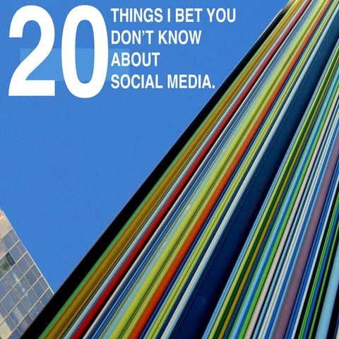 20 things i bet you dont know about social media @ SMC11_ath