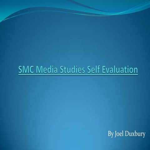 Smc Media Studies Self Evaluation