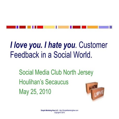 I love you. I hate you. Customer Feedback in a Social World