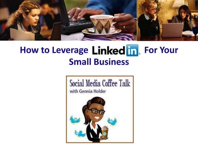 How To Leverage LinkedIn For Your Small Business
