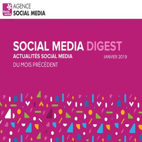 Social Media Digest Janvier : retour sur les actualités des réseaux sociaux