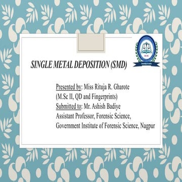 Single Metal Deposition : Technique of Latent Fingerprint Development
