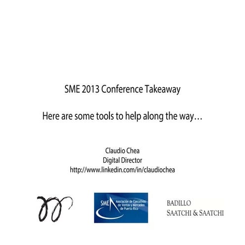 SME 2013 CONFERENCE TAKE AWAY TOOLS - CLAUDIO CHEA