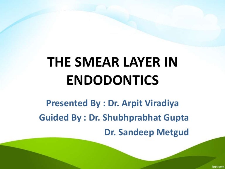 The Smear layer in endodontics