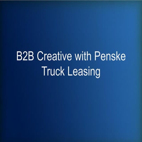 B2B Creative with Penske Truck Leasing
