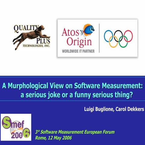 A Murphological View on Software Measurement:  a serious joke or a funny seri...