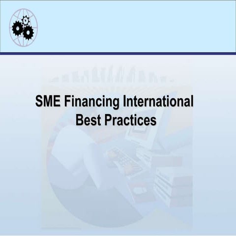 Sme Financing International Best Practices