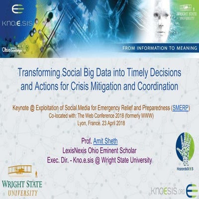 Transforming Social Big Data into Timely Decisions  and Actions for Crisis Mi...