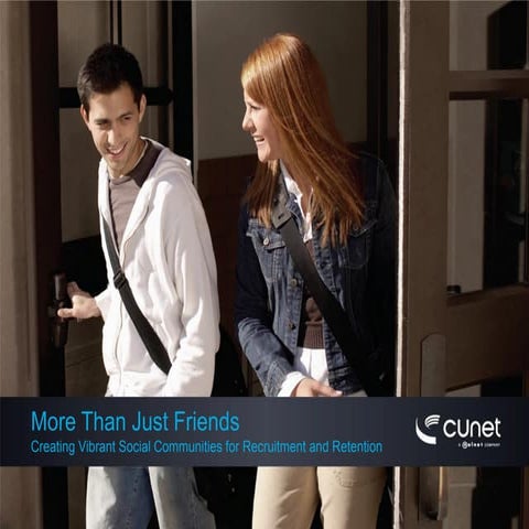 More Than Just Friends: Creating Vibrant Social Communities for Recruitment &...