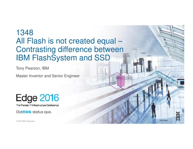 All Flash is not Equal: Tony Pearson contrasts IBM FlashSystem with Solid-Sta...