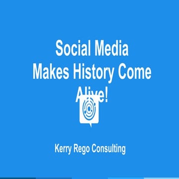 Social Media Brings History to Life!