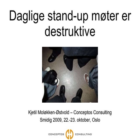 Daglige stand-up møter er destruktive | PPT