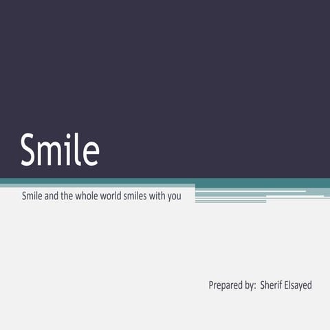 Smile
