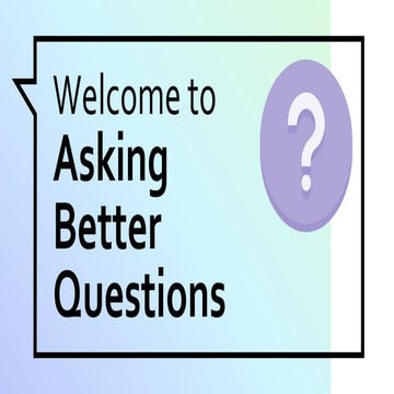 Asking better questions