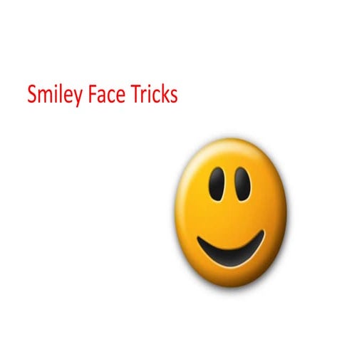 Smiley face tricks no hyphenated mod