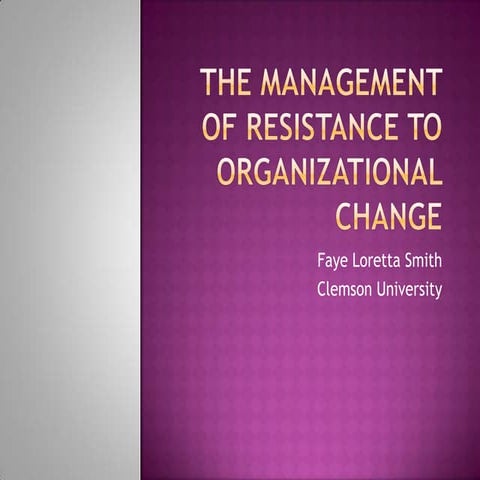 Managing Resistance in Organizational  Change