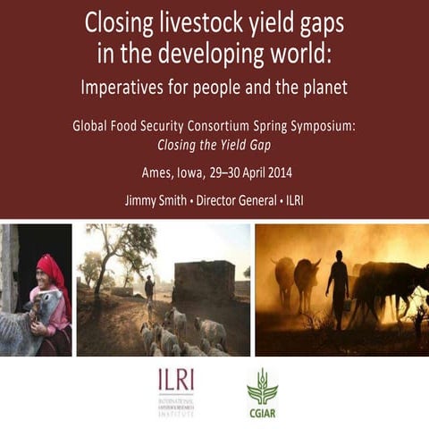 Closing livestock yield gaps in the developing world: Imperatives for people ...
