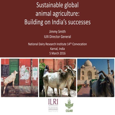 Sustainable global animal agriculture: Building on India’s successes