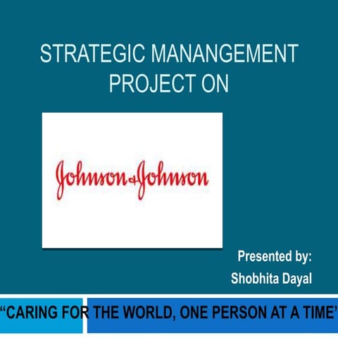 Strategic Management project on Johnson & Johnson 