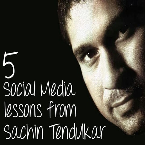 5 Social Media Lessons from Sachin Tendulkar