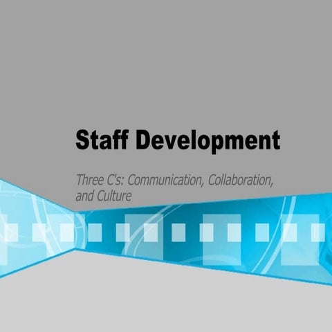 The Three C's of Staff Development