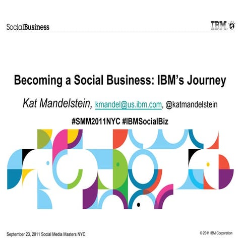 Social Media Masters 2011 NYC: Kat Mandelstein: IBM's Journey to Becoming a S...
