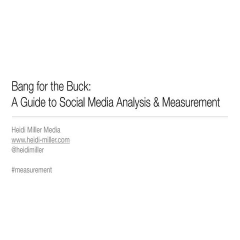 Bang for the Buck: Social Media Measurement