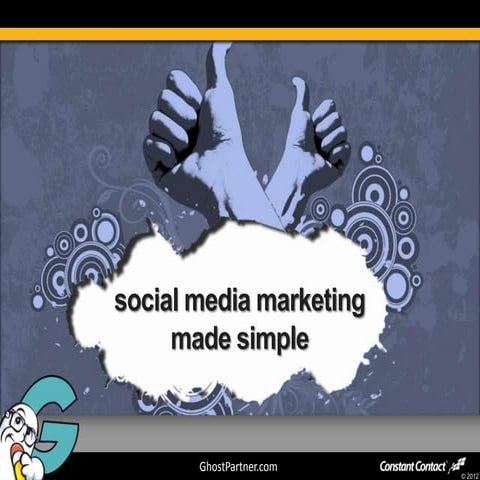 Ghost Partner, Social Media Marketing Made Simple JAN 2013