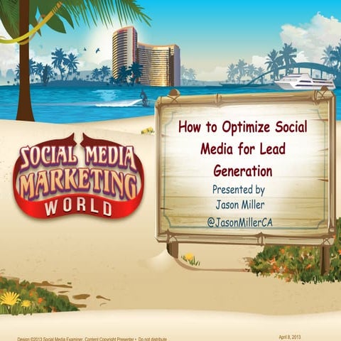 How to Optimize Social for Lead Generation #smmw13 Presentation