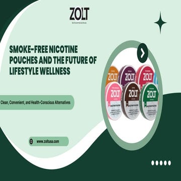 Smoke-Free Nicotine Pouches and the Future of Lifestyle Wellness