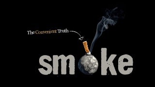 SMOKE - The Convenient Truth [1st place Worlds Best Presentation Contest] by Empowered Presentations