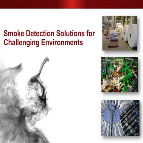 Smoke detection in challenging environments