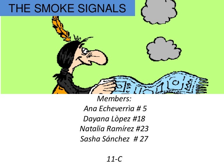 Smoke signals