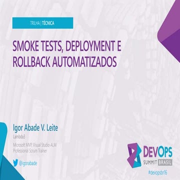 Smoke tests, deployment e rollback automatizados (DevOps Summit Brasil 2016)