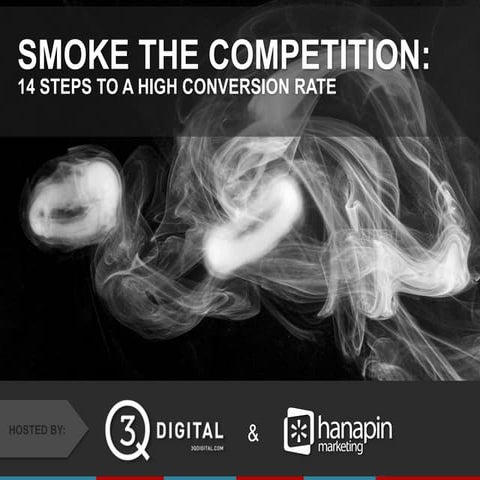 Smoke Your Competition: 14 Ways to a High Conversion Rate