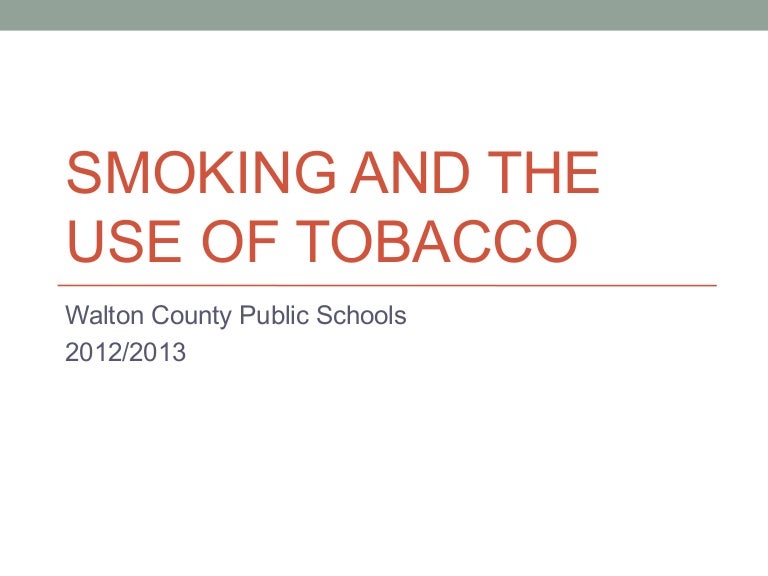 Smoking and the use of tobacco training 2012 2013