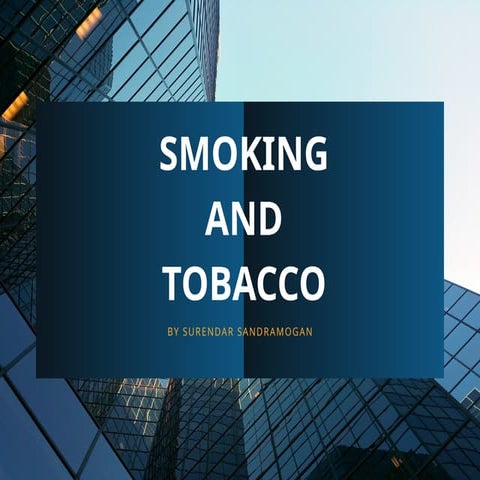 Smoking and Tobacco usage on health and risks | PPTX